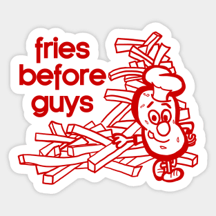 Fries Before Guys Sticker